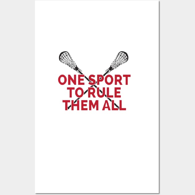 Lacrosse Canada One Sport To Rule Them All | Sport Wall Art by euror-design